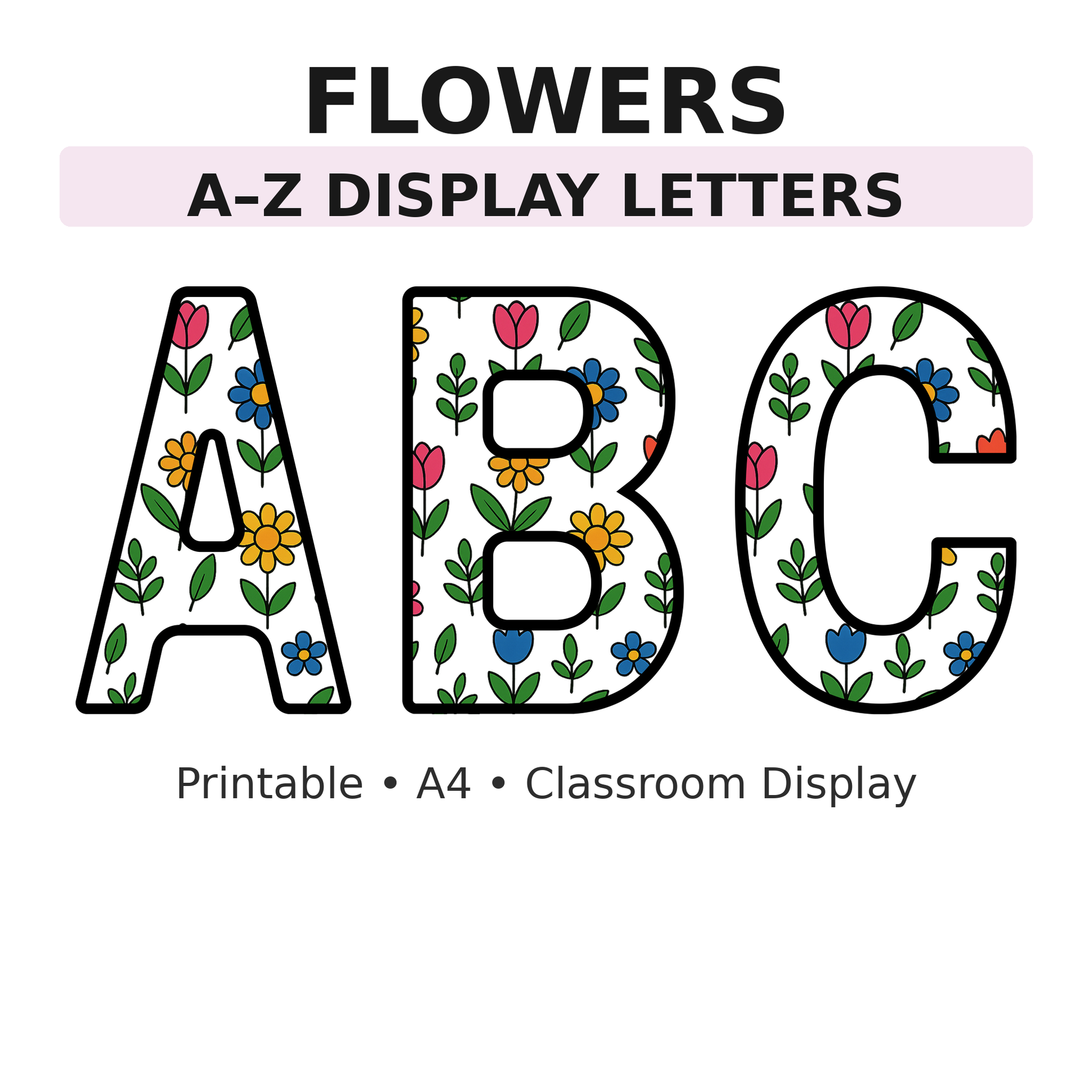 Flowers Display Board Letters | A–Z Alphabet | Printable KS1 Classroom Display | PDF